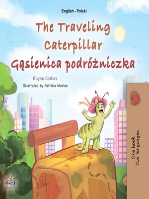 cover image of The Traveling Caterpillar / Gąsienica podróżniczka